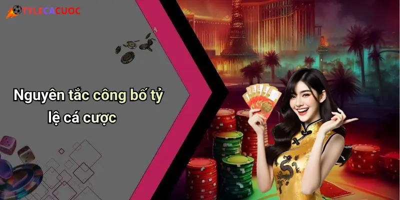 Nguyên tắc công bố tỷ lệ cá cược
