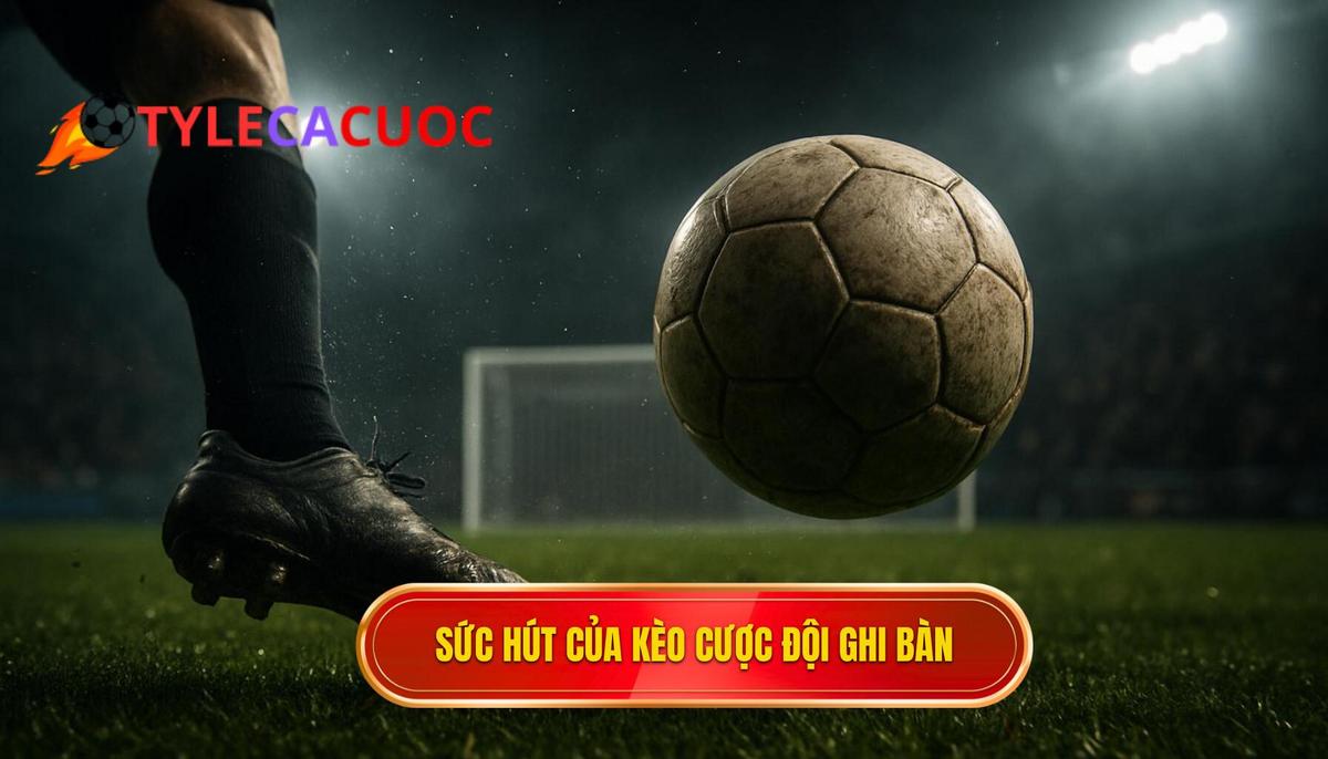 Bản chất và Sức Hút Của Kèo cược đội ghi bàn trong 10 phút đầu