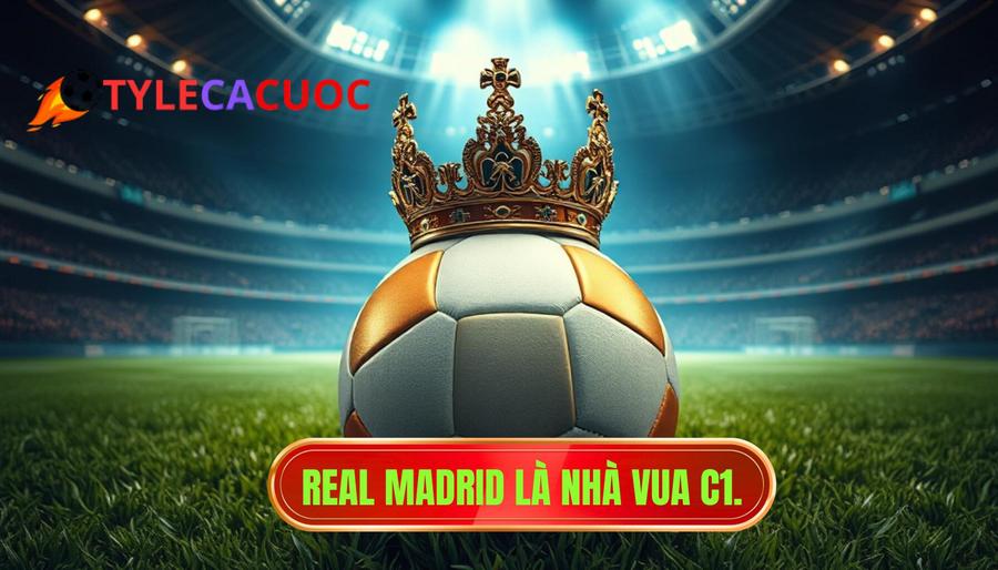 1. Real Madrid là nhà vua C1.